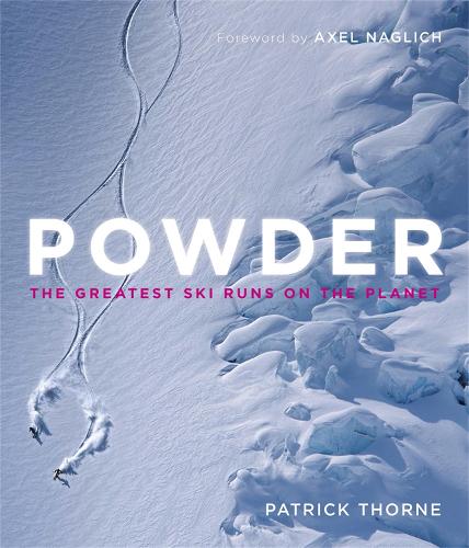 Powder: The Greatest Ski Runs on the Planet