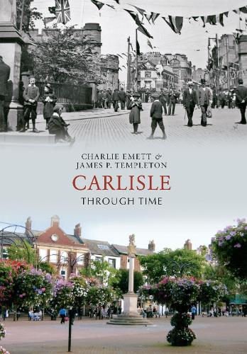 Carlisle Through Time