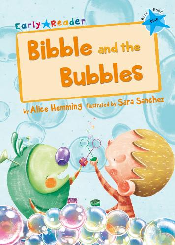 Bibble and the Bubbles (Early Reader) (Early Reader Blue)