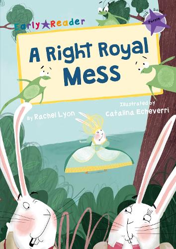 A Right Royal Mess (Early Reader) (Early Readers Purple Band)