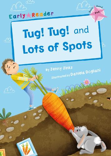 Tug! Tug! and Lots of Spots (Early Reader) (Early Readers)