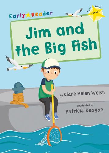 Jim and the Big Fish (Yellow Early Reader) (Yellow Band)