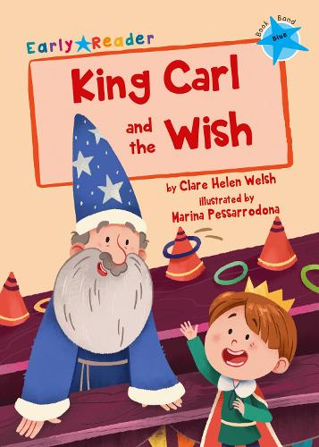 King Carl and the Wish (Blue Early Reader) (Blue Band)