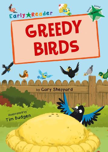 Greedy Birds (Green Early Reader) (Early Reader Green)