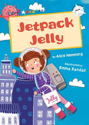Jetpack Jelly (White Early Reader) (Early Reader White)