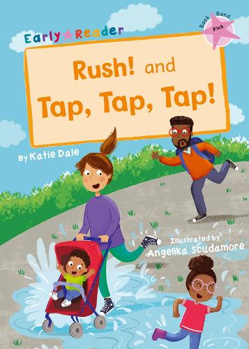 Rush! And Tap, Tap, Tap!: (Pink Early Reader) (Early Reader Pink)