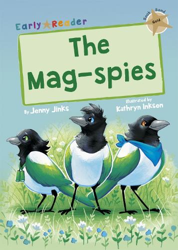 The Mag-Spies: (Gold Early Reader) (Maverick Early Readers Gold)