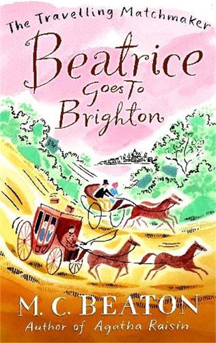 Beatrice Goes to Brighton (Travelling Matchmaker, Book 4)