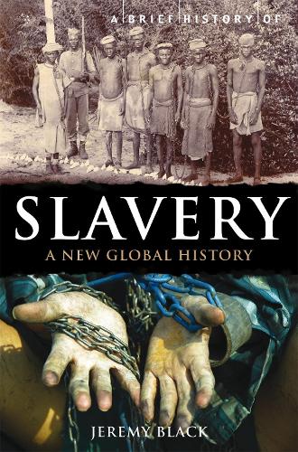 A Brief History of Slavery (Brief Histories)