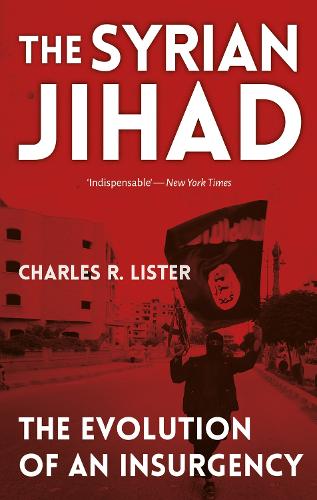 The Syrian Jihad: The Evolution of an Insurgency