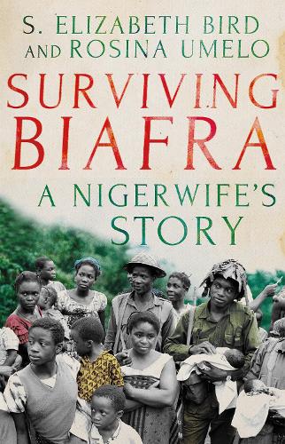 Surviving Biafra: A Nigerwife's Story