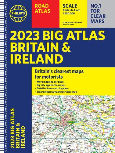 2023 Philip's Big Road Atlas Britain and Ireland: (Spiral A3) (Philip's Road Atlases)