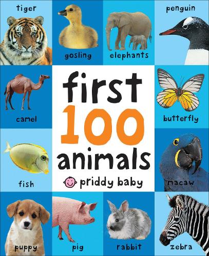 First 100 Animals (First 100 Soft to Touch Board Books)