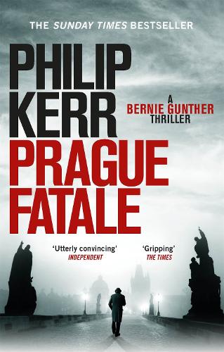 Prague Fatale: A Bernie Gunther Novel (Bernie Gunther Mystery 8)