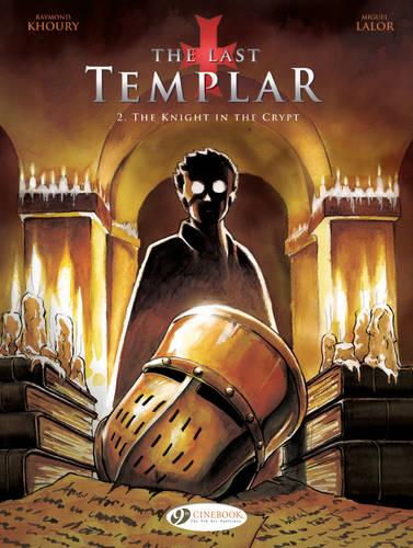 Last Templar Vol. 2, The: The Knight in the Crypt