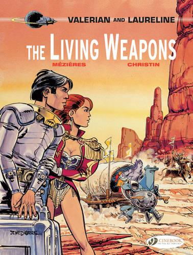 Valerian Vol. 14: The Living Weapons (Valerian & Laureline)