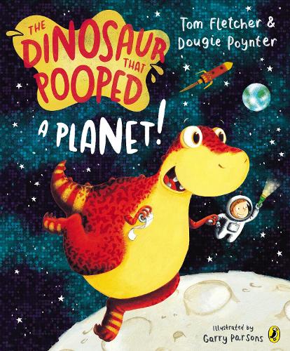 The Dinosaur That Pooped A Planet (Danny & Dinosaurs)