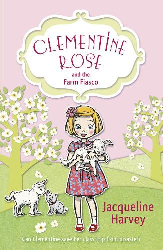 Clementine Rose and the Farm Fiasco (Clementine Rose 4)