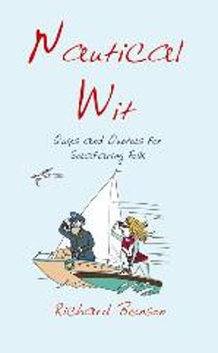 Nautical Wit: Quips and Quotes for Seafaring Folk