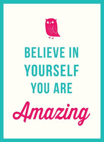 Believe in Yourself: You Are Amazing