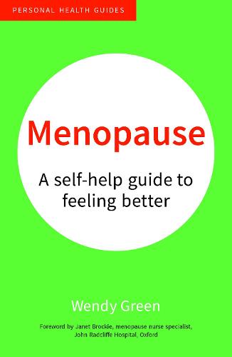 Menopause: A Self-Help Guide to Feeling Better (50 Things)