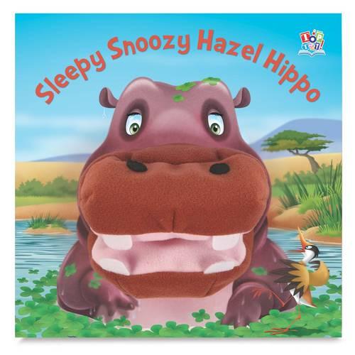 Sleepy Snoozy Hazel Hippo (Hand Puppet Books)