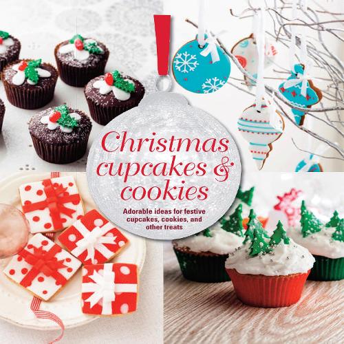 Christmas Cupcakes and Cookies - Adorable ideas for festive cupcakes, cookies and other treats