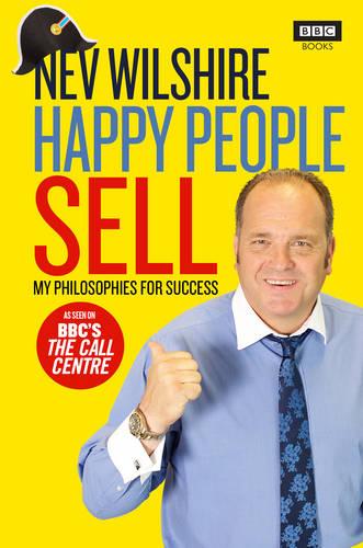 Happy People Sell: My Philosophies for Success