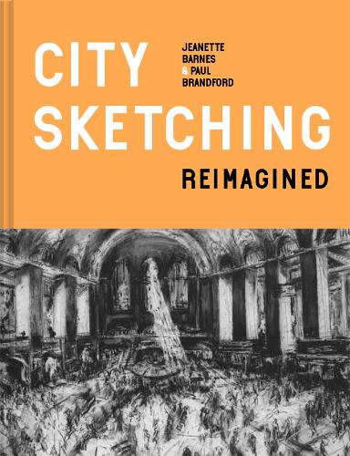 City Sketching Reimagined: Ideas, exercises, inspiration
