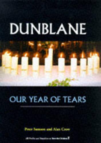 Dunblane: Our Year of Tears