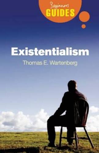 Existentialism: A Beginner's Guide (Beginner's Guides (Oneworld))