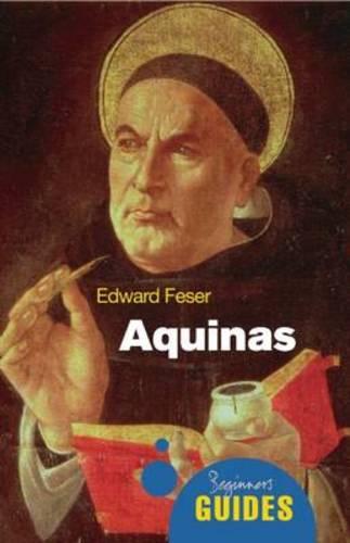 Aquinas: A Beginner's Guide (Beginner's Guides)