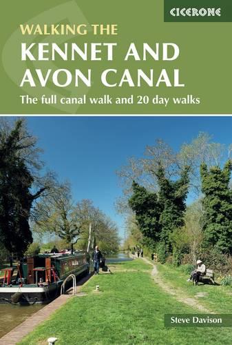 The Kennet and Avon Canal: The Full Canal Walk and 20 Day Walks (British Walking Guides)