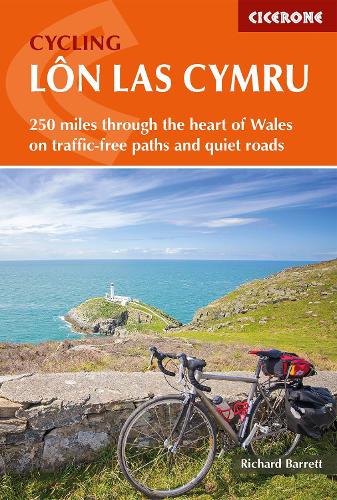 Cycling Lon Las Cymru: 250 miles through the heart of Wales on traffic-free paths and quiet roads (Cycling and Cycle Touring)
