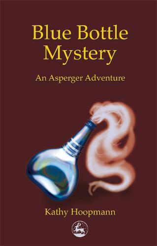 Blue Bottle Mystery : An Asperger Adventure (Asperger Adventures)