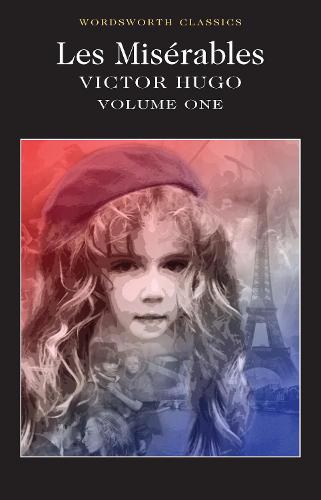 Les Miserables: v. 1 (Wordsworth Classics)