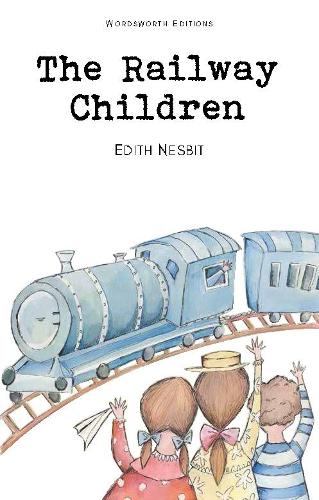 The Railway Children (Wordsworth's Children's Classics)