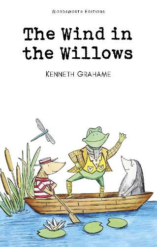 The Wind in the Willows (Wordsworth Children's Classics)