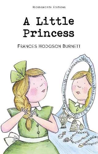 A Little Princess (Wordsworth Children's Classics)