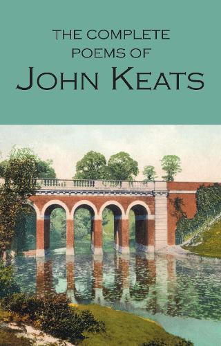 Complete Poems of John Keats (Wordsworth Poetry) (Wordsworth Poetry Library)