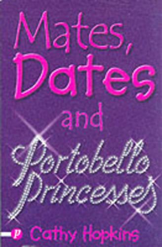 Mates, Dates and Portobello Princesses (Mates, Dates) (Mates, Dates)