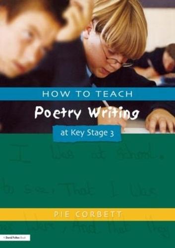 How to teach poetry writing at key stage 3 (Writers Workshop S)