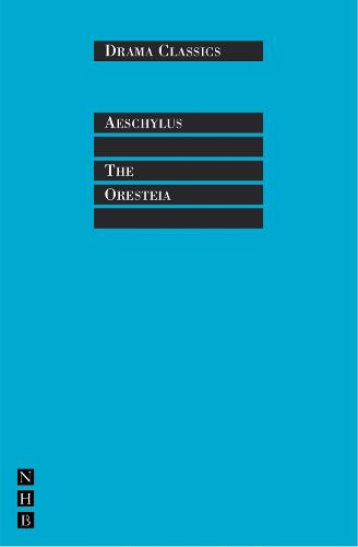 The Oresteia (Drama Classics)