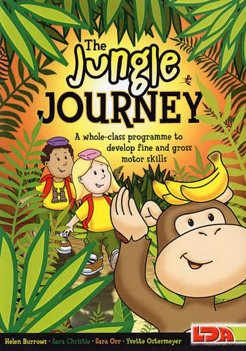 The Jungle Journey: A Whole-class Programme to Develop Fine and Gross Motor Skills