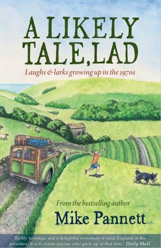 A Likely Tale, Lad: Laughs & Larks Growing Up in the 1970s (Lad Series)