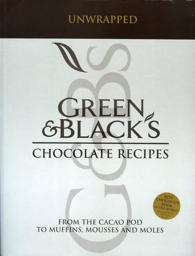 Green and Black's Chocolate Recipes: From the Cacao Pod to Muffins, Mousses and Moles