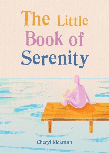 The Little Book of Serenity (Little Books)