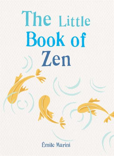 The Little Book of Zen (The Little Books)