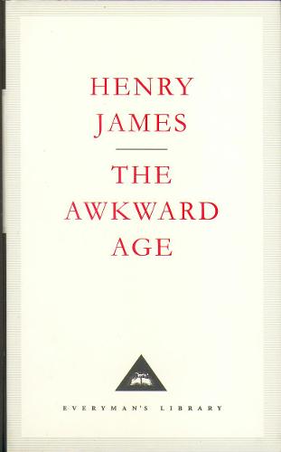 The Awkward Age (Everyman's Library CLASSICS)