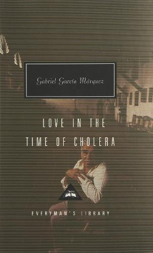 Love In The Time Of Cholera (Everyman's Library classics)